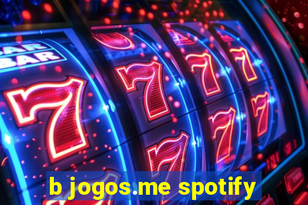 b jogos.me spotify